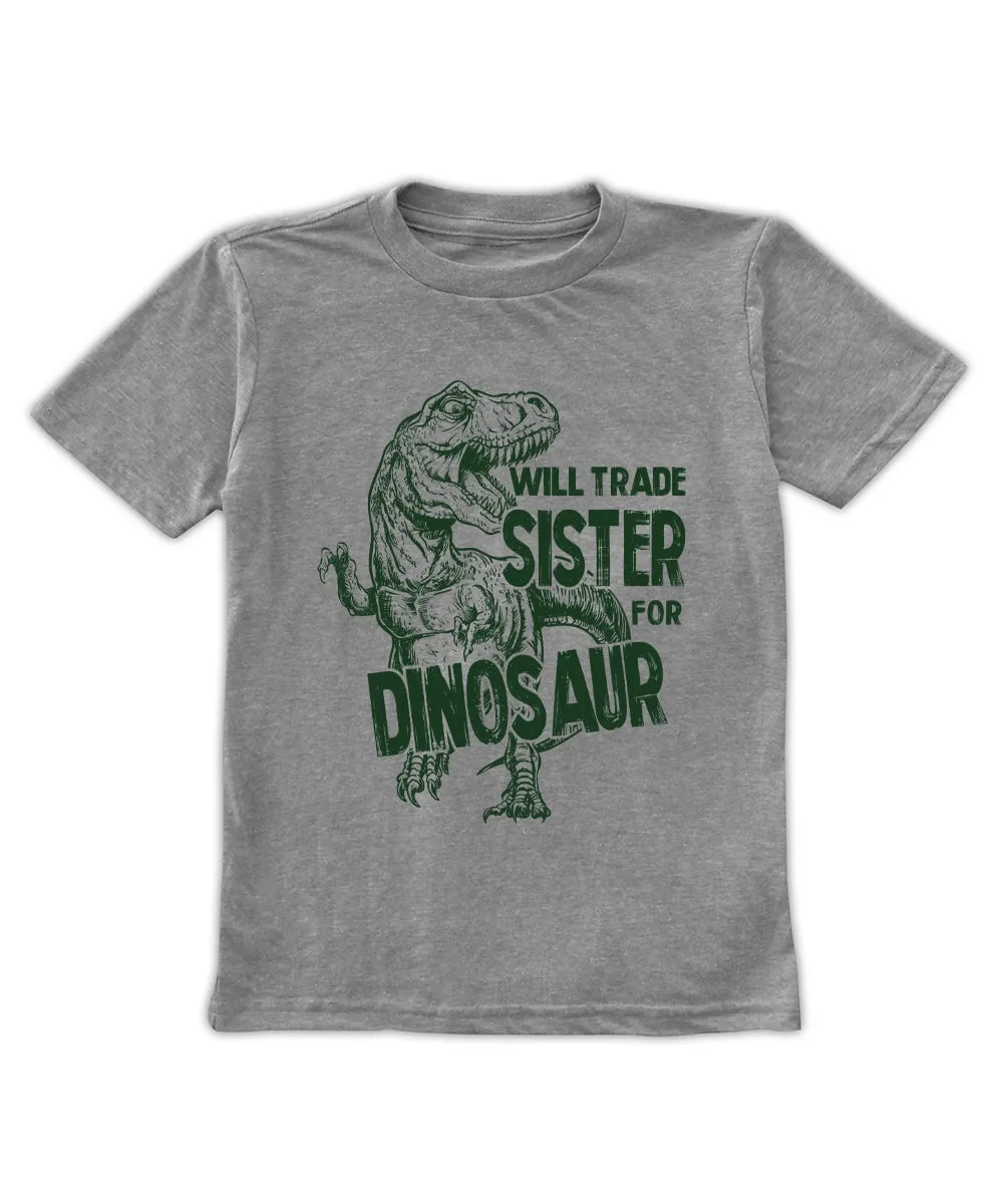 Will Trade Sister for Dinosaur T-Shirt